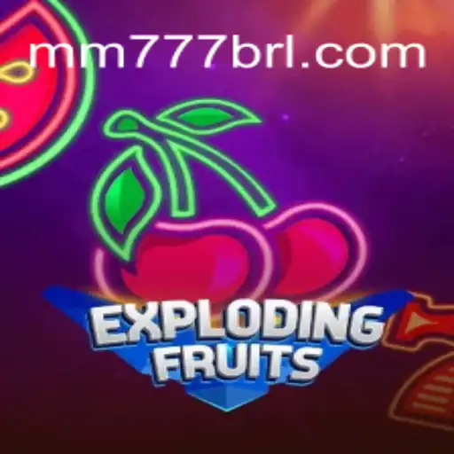 ExplodingFruits: A Thrilling Casino Game Experience on MM777.com