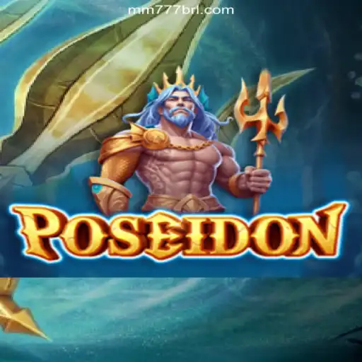 Dive into the Depths of Excitement with Poseidon on MM777.com: The Premier Online Casino in Brazil
